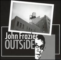 John Frazier - Outside lyrics