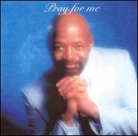 Otis G. Johnson - Pray for Me lyrics