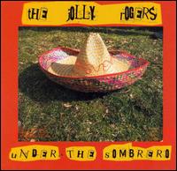 The Jolly Rogers - Under The Sombrero lyrics