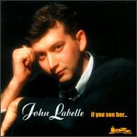 John Labelle - If You See Her lyrics