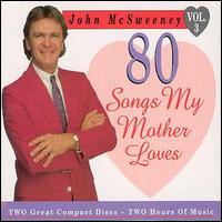 John McSweeney - 80 Songs My Mother Loves lyrics