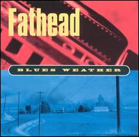 Fathead - Blues Weather lyrics