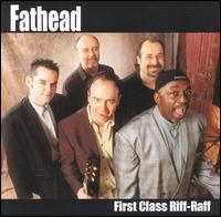 Fathead - First Class Riff-Raff lyrics