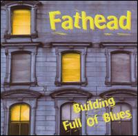 Fathead - Building Full of Blues lyrics