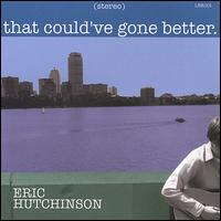 Eric Hutchinson - That Could've Gone Better lyrics
