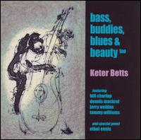 Keter Betts - Bass, Buddies, Blues & Beauty Too lyrics