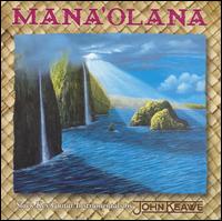 John Keawe - Mana'Olana lyrics