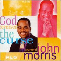 John Morris - God Reversed the Curse [live] lyrics