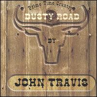 John Travis [Country] - Dusty Road lyrics