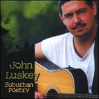 John Luskey - Suburban Poetry lyrics