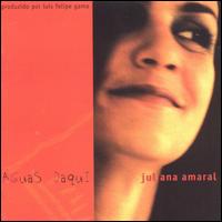 Juliana Amaral - Aguas Daqui lyrics