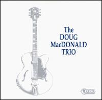 Doug MacDonald - The Doug Macdonald Trio lyrics