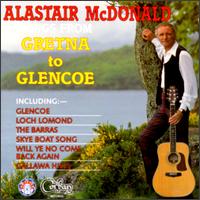 Alastair McDonald - Songs from Gretna to Glencoe lyrics