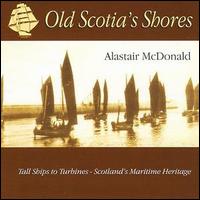 Alastair McDonald - Old Scotia Shores lyrics