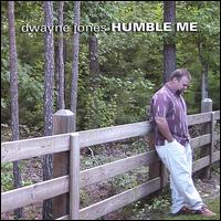 Dwayne Jones - Humble Me lyrics