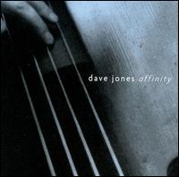 Dave Jones [Bass] - Affinity lyrics