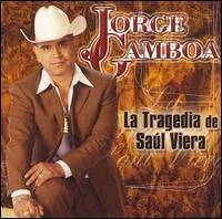 Jorge Gamboa - La Tragedia de Saul Viera lyrics