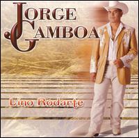 Jorge Gamboa - Lino Rodarte lyrics