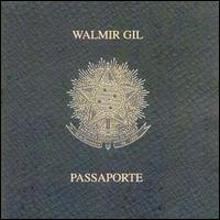 Walmir Gil - Passaporte lyrics