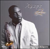 Jonathan Kilgore - Agape Love lyrics