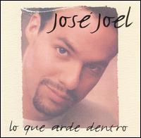 Jose Joel - Lo Que Arde Dentro lyrics