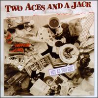 Jack Reynolds - Two Aces and a Jack: Hot as You Got lyrics