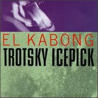 Trotsky Icepick - El Kabong lyrics