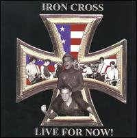 Iron Cross - Live for Now lyrics