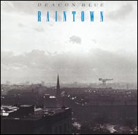 Deacon Blue - Raintown lyrics