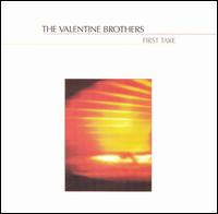 The Valentine Brothers - First Take lyrics