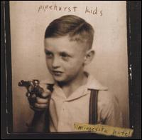 The Pinehurst Kids - Minnesota Hotel lyrics