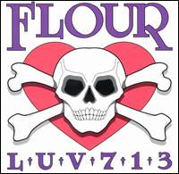 Flour - Luv 713 lyrics