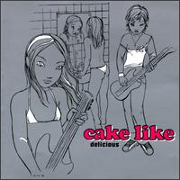 Cake Like - Delicious lyrics