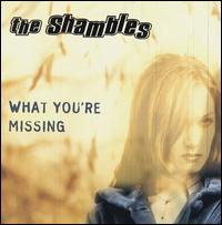The Shambles - What You're Missing lyrics