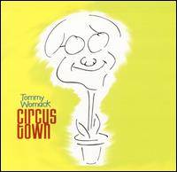 Tommy Womack - Circus Town lyrics