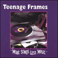 Teenage Frames - More Songs, Less Music lyrics