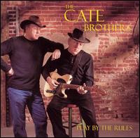 The Cate Brothers - Play by the Rules lyrics