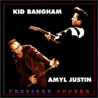 Kid Bangham - Pressure Cooker lyrics
