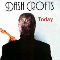 Dash Crofts - Today lyrics