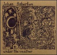 Johan Asherton - Under the Weather lyrics