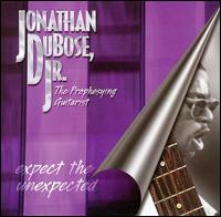 Jonathan DuBose, Jr. - Expect the Unexpected lyrics