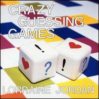 Lorraine Jordan [Scotland] - Crazy Guessing Games lyrics
