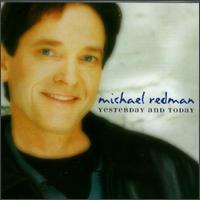 Michael Redman - Yeaterday & Today lyrics