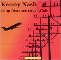 Kenny Nash - Long Distance Love Affair lyrics