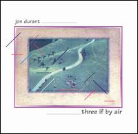 Jon Durant - Three If by Air lyrics