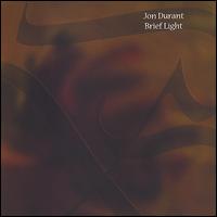 Jon Durant - Brief Light lyrics