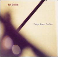 Jon Durant - Things Behind the Sun lyrics