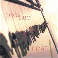 Drop Trio - Leap lyrics