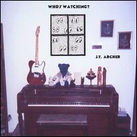 JT Archer - Who's Watching? lyrics