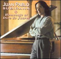 Juan Pablo Subirana - Homenaje Al Divo de Juarez lyrics